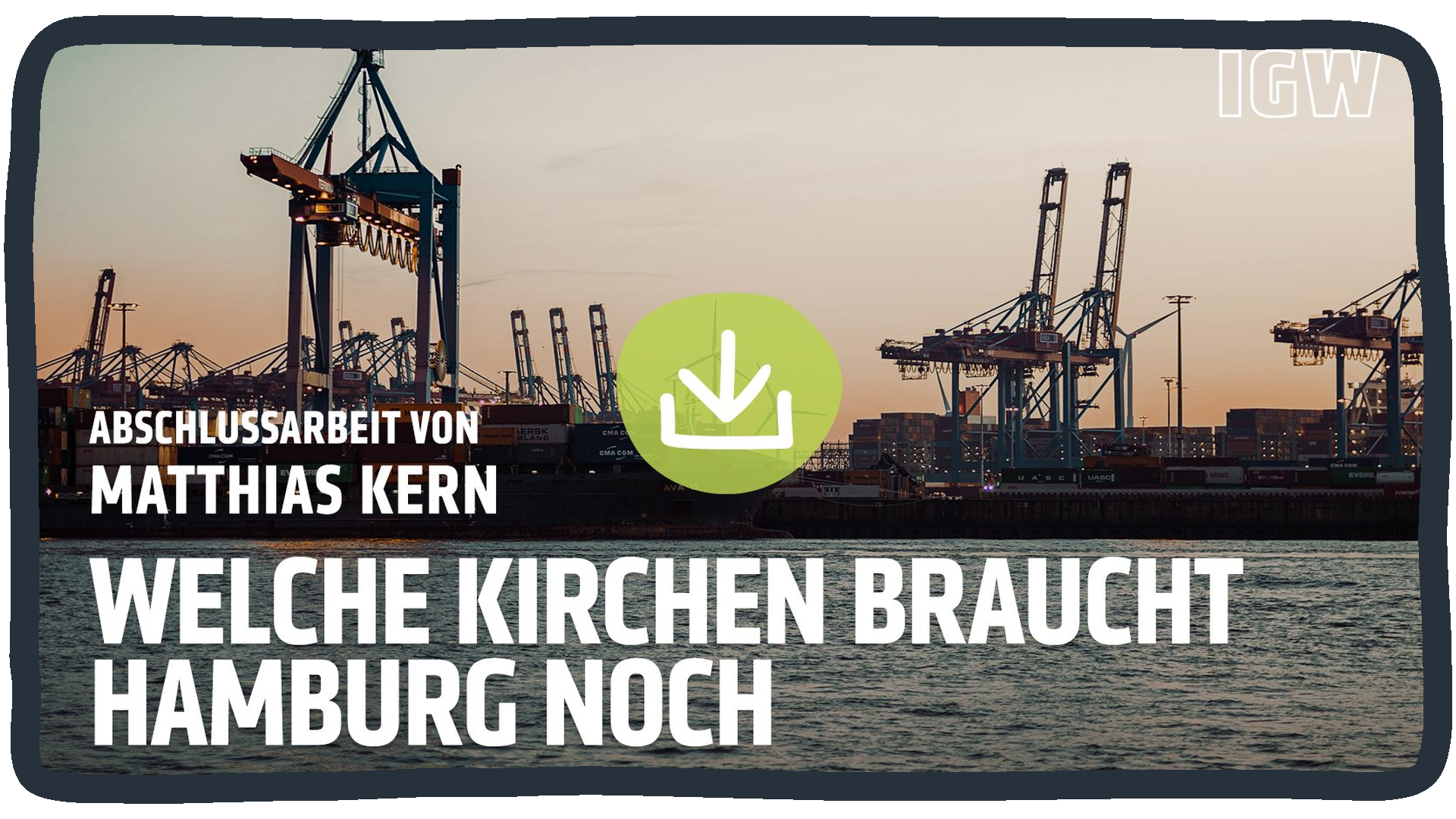 Abschlussarbeit Matthias Kern „Welche Kirchen braucht Hamburg noch“