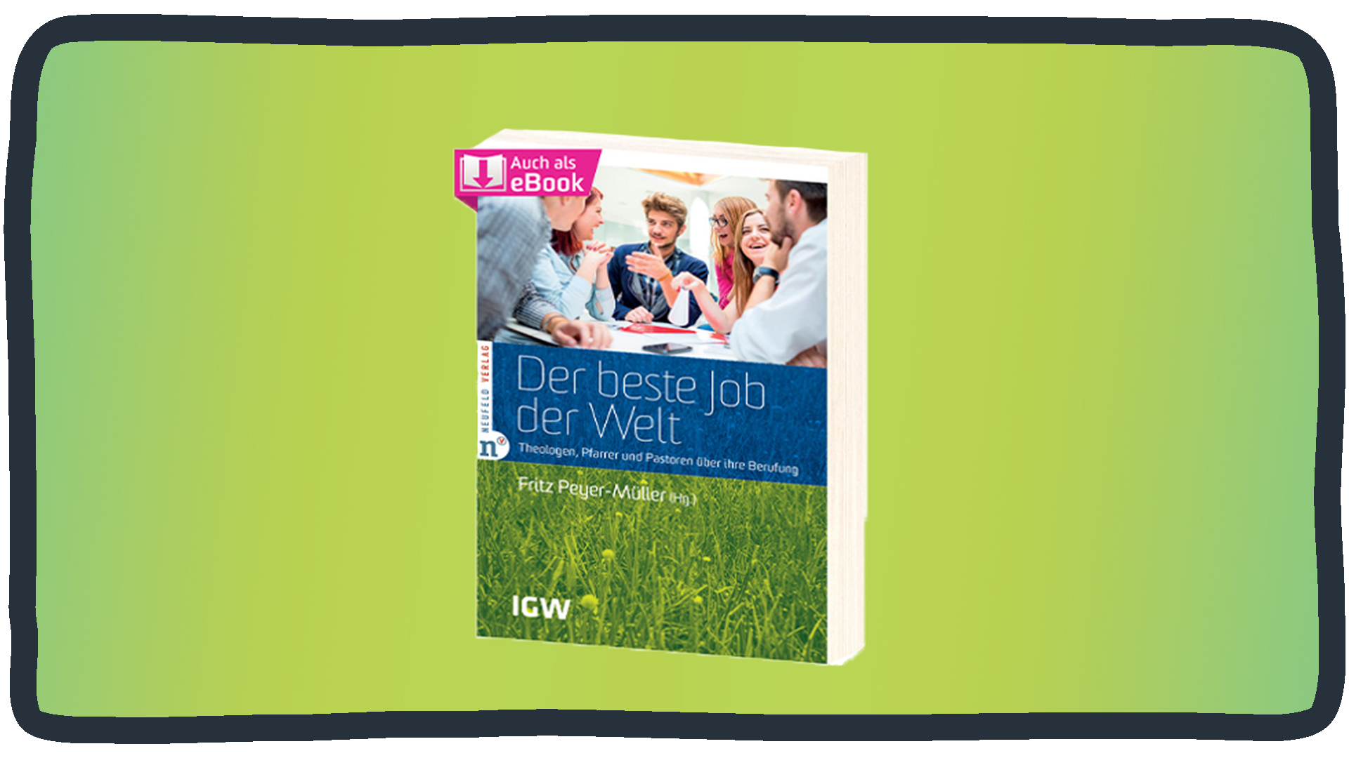 Fritz Peyer-Müller „Der beste Job der Welt“